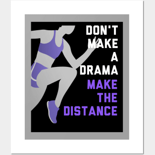 Don't Make a Drama Make the Distance Edit Posters and Art